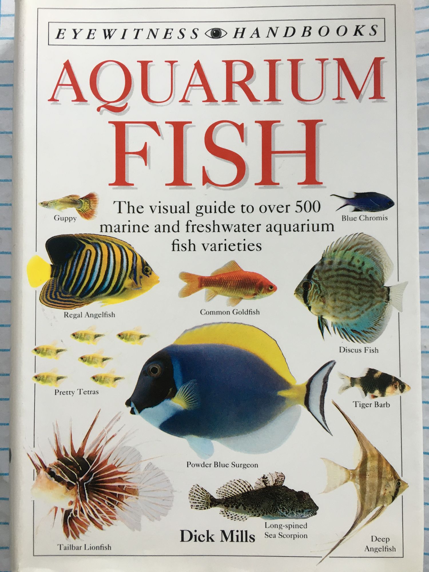 Aquarium Fish: The Visual guide to over 500 marine and freshwater ...